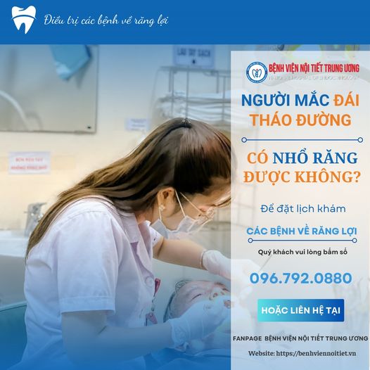 NGƯỜI MẮC ĐÁI THÁO ĐƯỜNG CÓ NHỔ RĂNG ĐƯỢC KHÔNG?