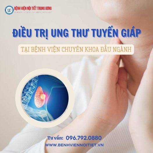 ĐỊA CHỈ UY TÍN ĐIỀU TRỊ UNG THƯ TUYẾN GIÁP TẠI VIỆT NAM