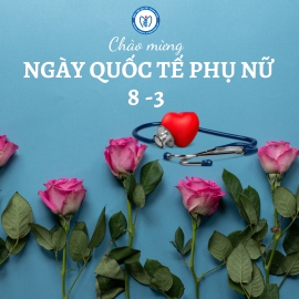 CHÀO MỪNG NGÀY QUỐC TẾ PHỤ NỮ 8/3