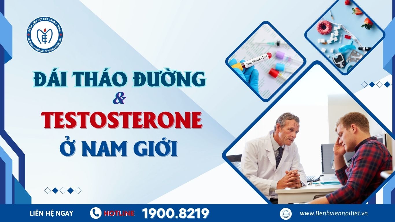Đái tháo đường và testosterone ở nam giới: Mối liên hệ ít được chú ý nhưng rất đáng lo ngại